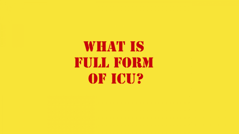 ICU Full Form? What is the Full Form of ICU?