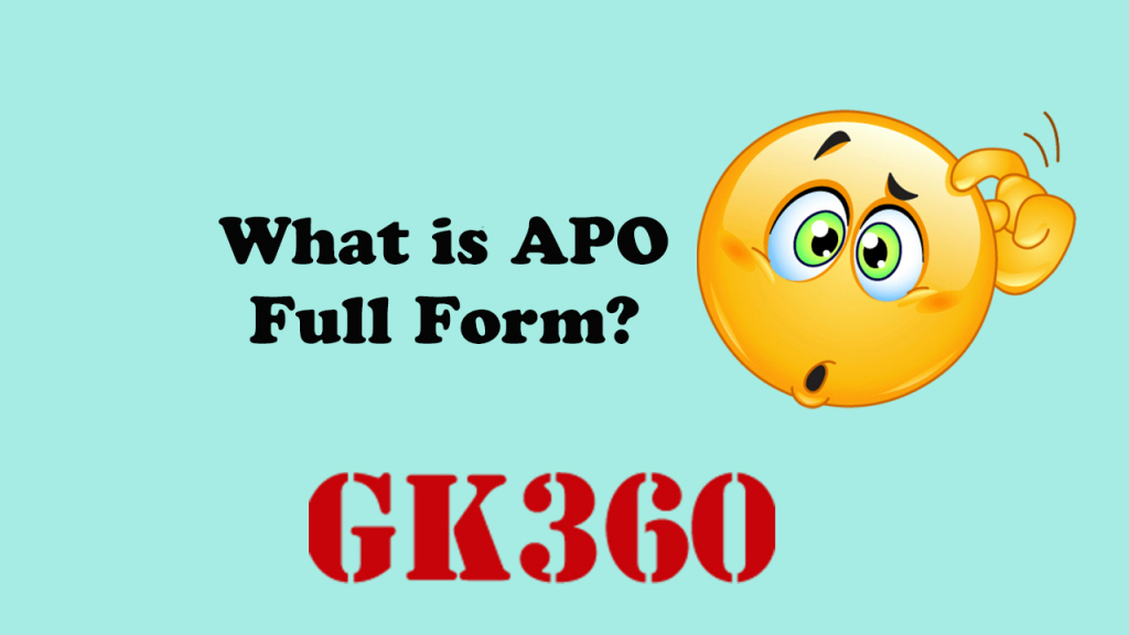 APO Full Form – What is APO Full Form?
