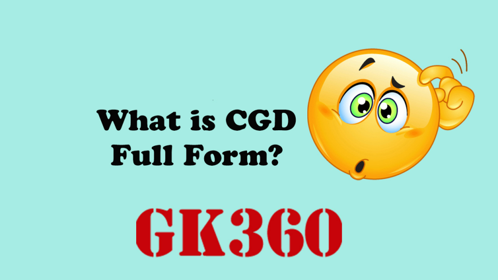 CGD Full Form – What is CGD Full Form?