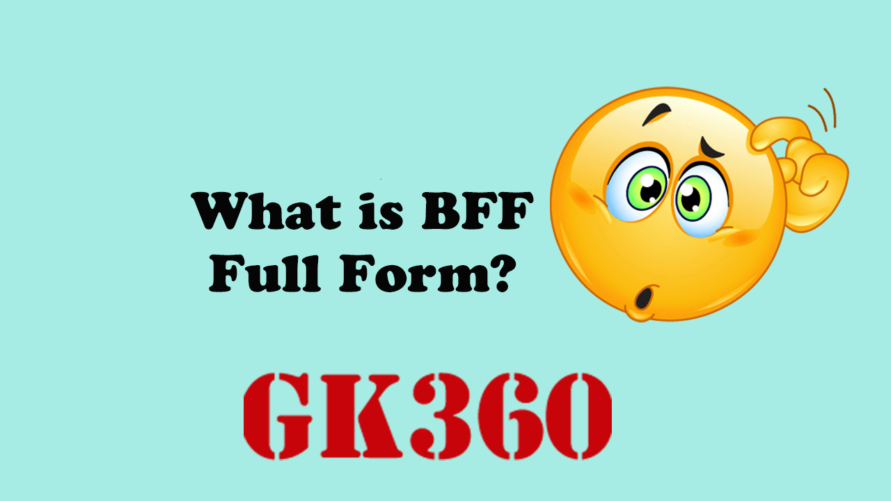 What Is Bff Full Form