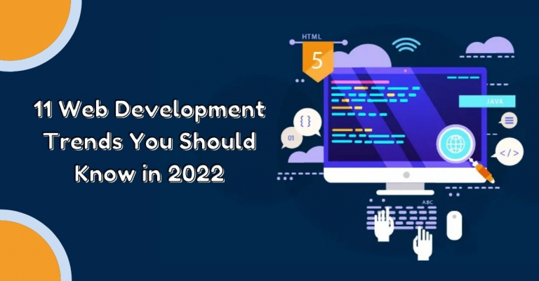 11 Web Development Trends You Should Know in 2022