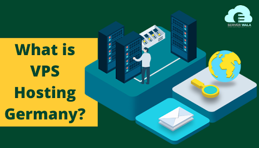 What is VPS Hosting Germany?