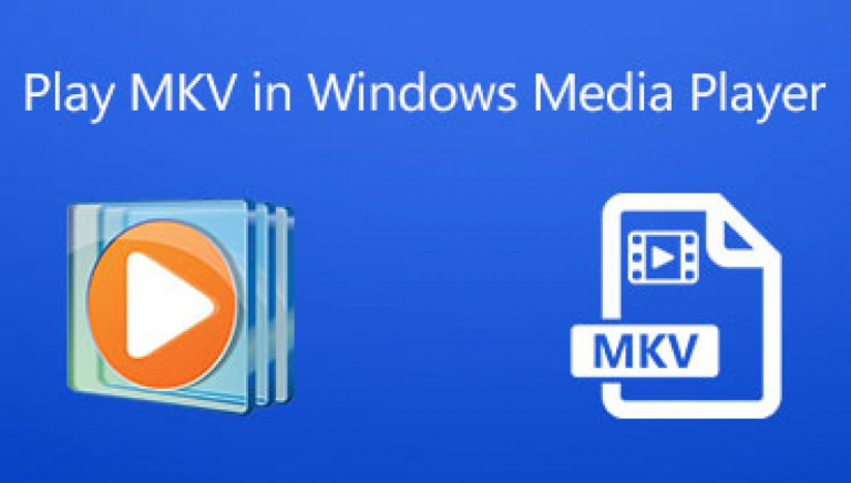 How to Play MKV Files on Your PC