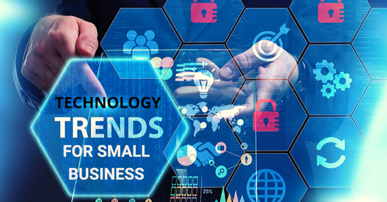 Top Trends in Technology and How They Can Impact Your Small Business